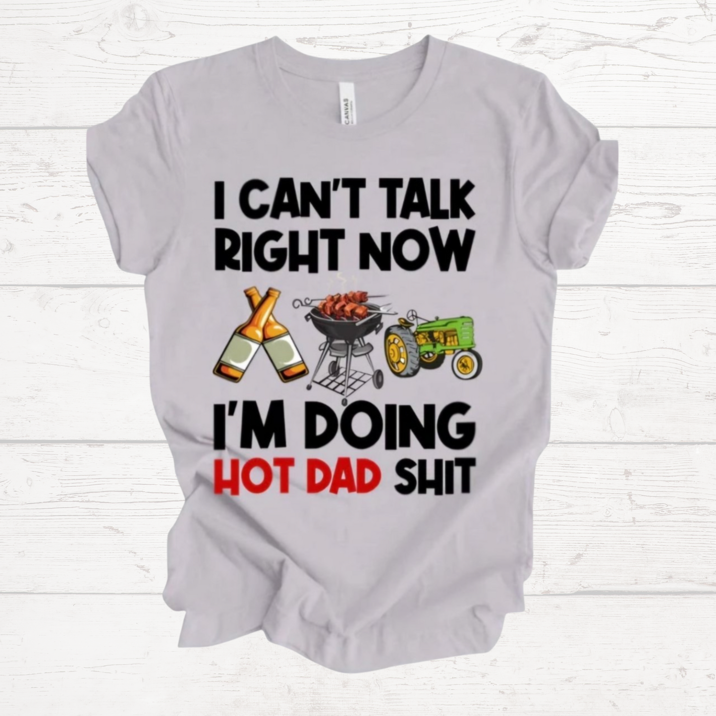 "Hot Dad Shit" Shirt