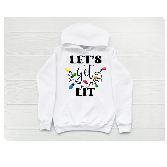 "Let's Get Lit" Hoodie