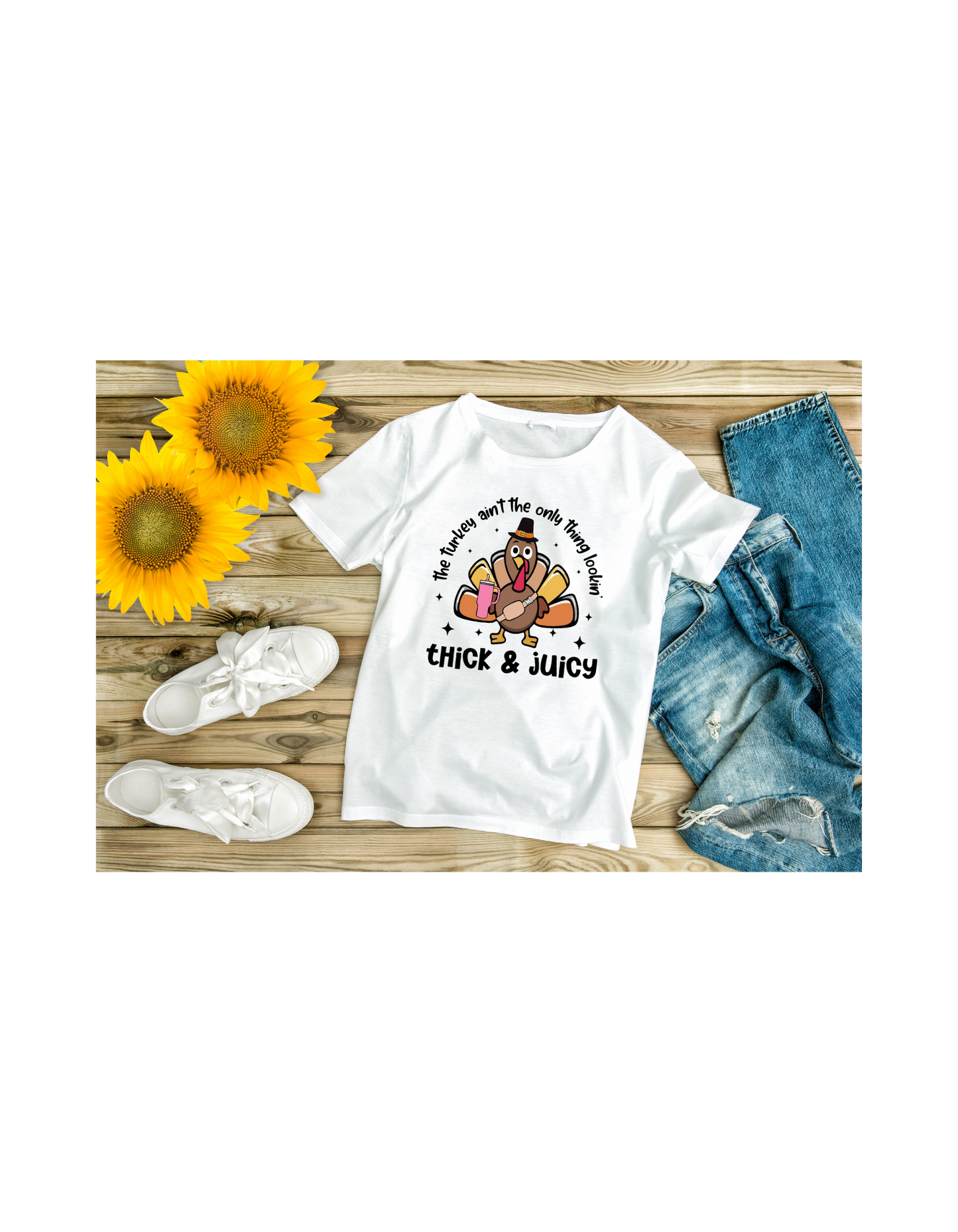 Thick and Juicy Turkey shirt