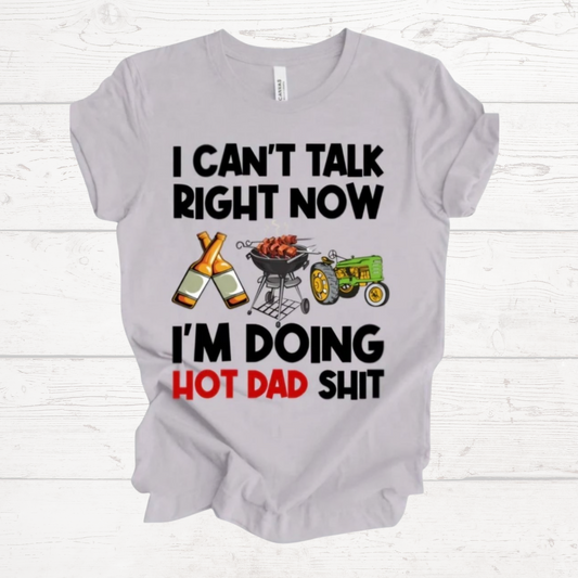 "Hot Dad Shit" Shirt
